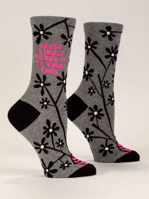 BlueQ Women Crew Socks Most Likely To Say It To Your Face Socks 