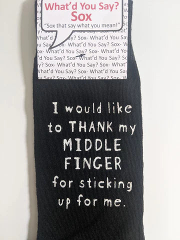 What'd You Say? Socks I would like to THANK my MIDDLE FINGER Socks 