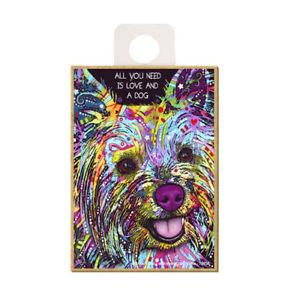 Yorkie, All You Need Is Love And A Dog Wood Magnet Wood Magnet 